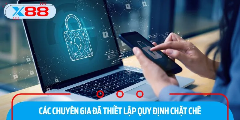 Các chuyên gia đã thiết lập quy định chặt chẽ